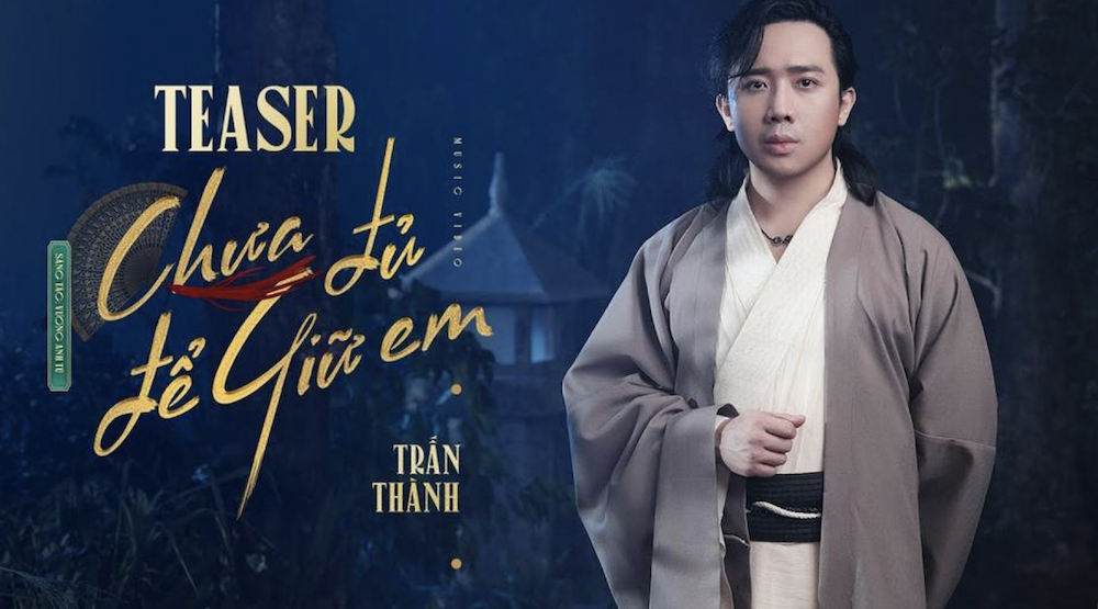 teaser mv Tran Thanh6
